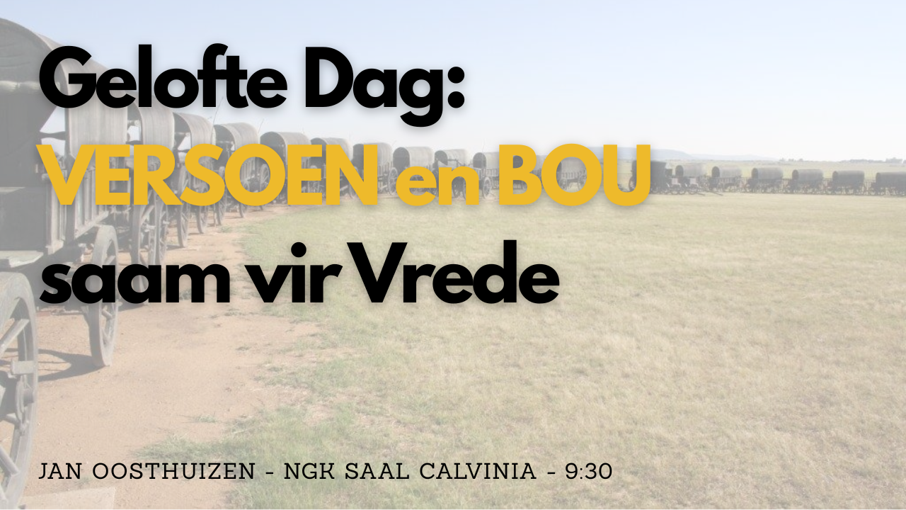 Gelofte Dag: VERSOEN & BOU saam vir Vrede