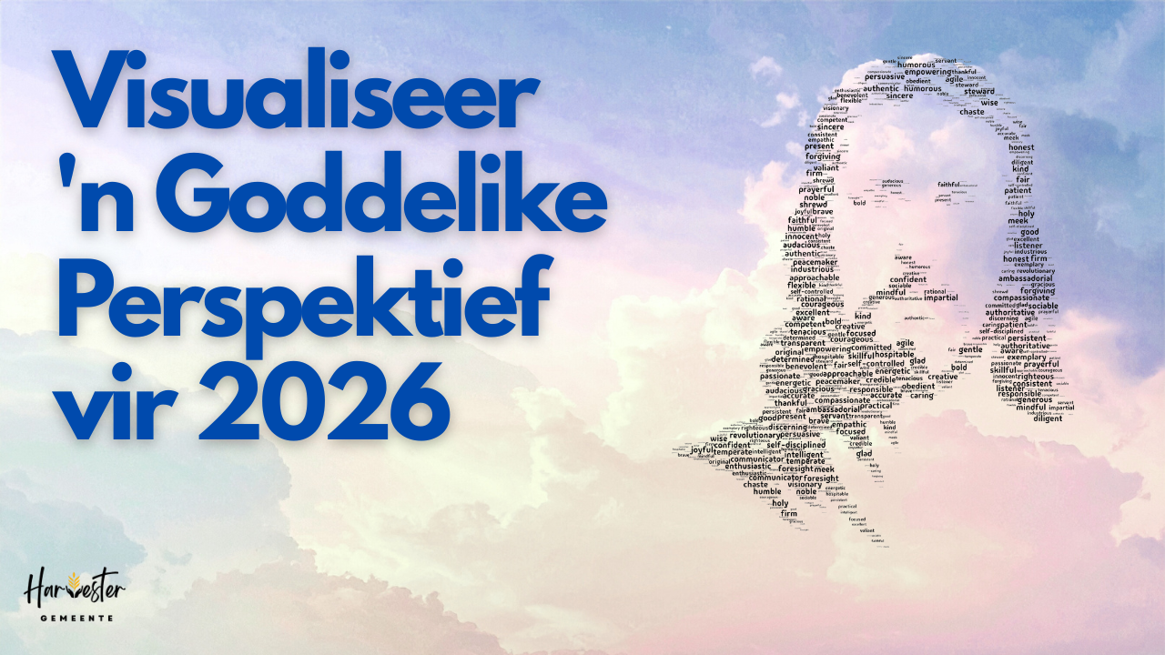 Visualiseer 'n Goddelike Perspektief vir 2026