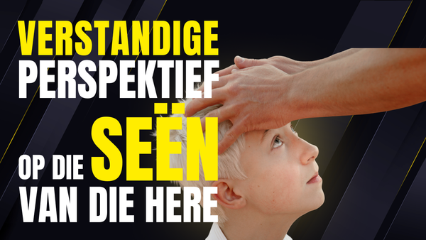 Verstandige perspektief op die Seën van die Here